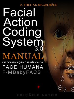cover image of Facial Action Coding System 3.0--Manual de Codificação Científica da Face Humana--F-M BabyFACS